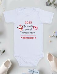 2025 Bu Seneki Yeni Yıl Hediyen Benim Babacığım Baskılı Bebek Body