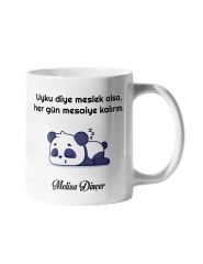 Uyku Diye Meslek Olsa Her Gün Mesaiye Kalırım Yazılı İsim Baskılı Kupa Bardak