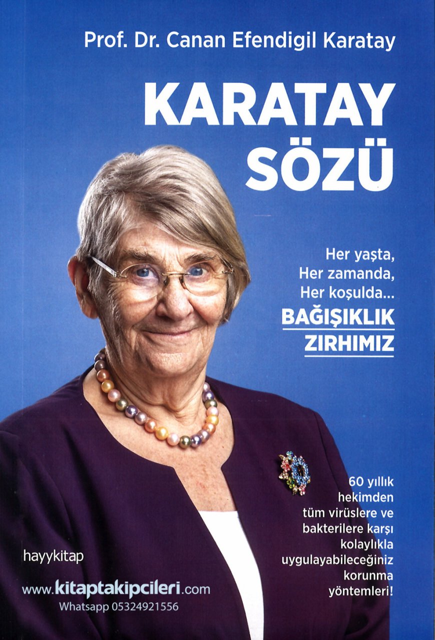 Karatay Sözü, Prof. Dr. Canan Efendigil Karatay, Her Yaşta Her Zamanda Her Koşulda Bağışıklık Zırhımız, Tüm Bakterilere Virüslere Karşı Korunma Yöntemleri