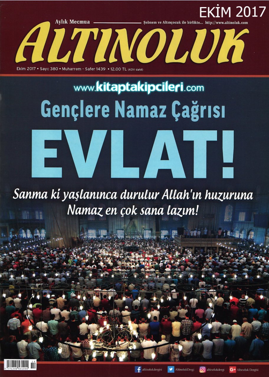 Altınoluk Dergisi EKİM 2017, Gençlere Namaz Çağrısı EVLAT!