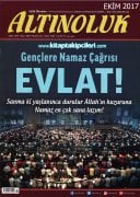 Altınoluk Dergisi EKİM 2017, Gençlere Namaz Çağrısı EVLAT!