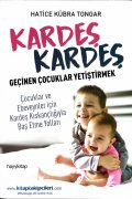 Kardeş Kardeş Geçinen Çocuklar Yetiştirmek, Kardeş Kıskançlığıyla Baş Etme Yolları, HATİCE KÜBRA TONGAR