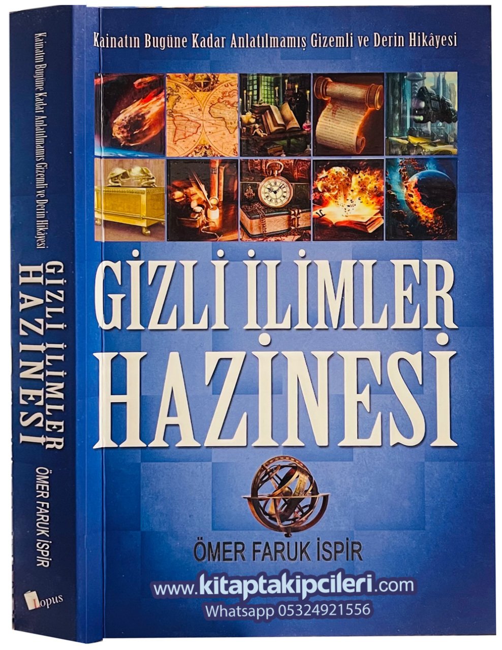 Gizli İlimler Hazinesi, Ömer Faruk İspir, Kainatın Anlatılmamış Gizemli Ve Derin Hikayesi, 288 Sayfa