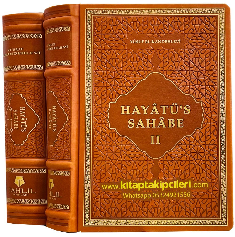 Hayatüs Sahabe Muhtasarı, Muhammed Yusuf Kandehlevi, Tercüme Tahriç Ve Notlar, Hanifi Akın, Termo Deri Kapak, 2 Cilt Toplam 1464 Sayfa