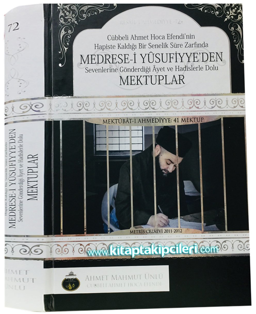 Medresei Yusufiyyeden Mektuplar, Mektubatı Ahmediyye 41 Mektup, Hapishane Mektupları, Ahmet Mahmut Ünlü/Cübbeli Ahmet Hoca,928 Sayfa