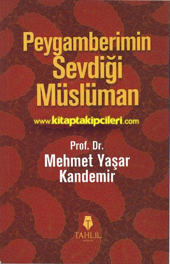 Peygamberimin Sevdiği Müslüman, Prof. Dr. Mehmet Yaşar Kandemir