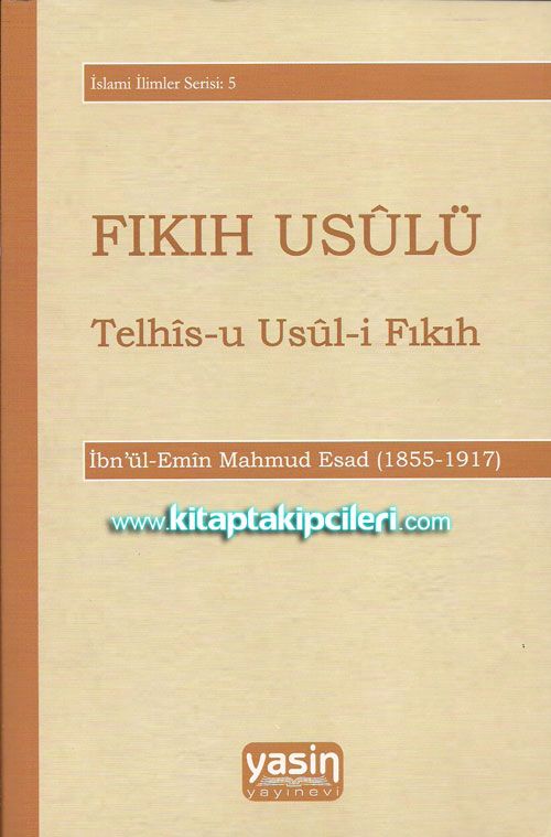 Fıkıh Usulü, Telhisu Usül-i Fıkıh, Mahmud Esad Seydişehri