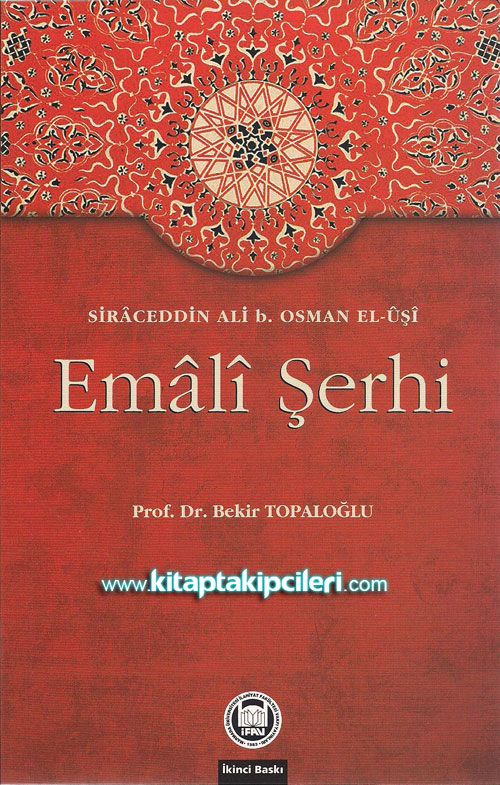 Emali Şerhi Siraceddin Ali B. Osman El Uşi, Prof. Dr. Bekir Topaloğlu