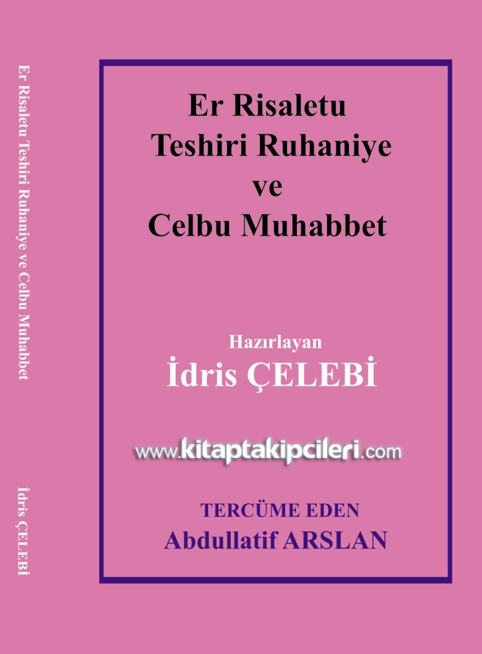 Er Risaletu Teshiri Ruhaniye Ve Celbi Muhabbet Tercümesi, Cinlerin Teshriyle Muhabbet Ve Celb Etme, Abdullatif Arslan, İdris Çelebi