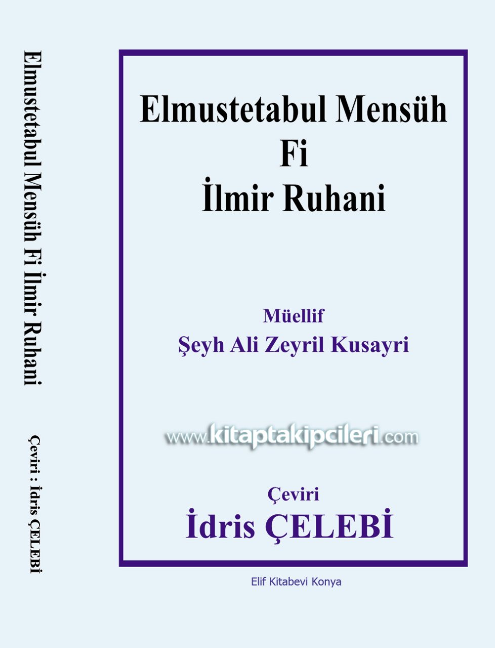 El Mustetabul Mensuh Fi İlmir Ruhani Havas Kitabı Tercümesi, Şeyh Ali Zeyril Kusayri, Çeviri İdris Çelebi, 474 Sayfa