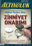 Altınoluk Dergisi KASIM 2017, Rabbani Ölçülere Göre ZİHNİYET ONARIMI