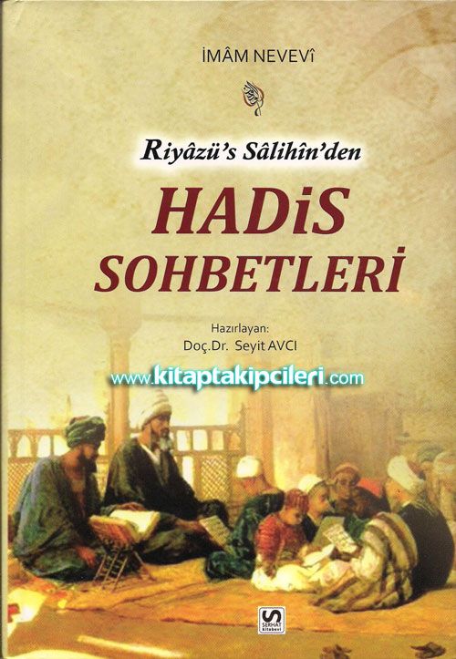 Riyazüs Salihinden Hadis Sohbetleri - İmam Nevevi - Doç. Dr. Seyit Avcı