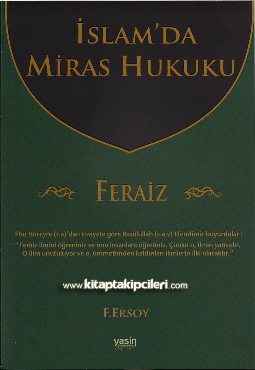 Feraiz, İslamda Miras Hukuku, F. Ersoy