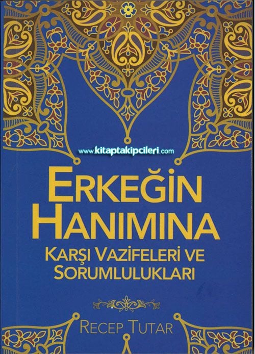 Erkeğin Hanımına Karşı Vazifeleri ve Sorumlulukları, Recep Tutar, Cep Boy