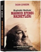 Kıştaki Bahar Mahmud Efendi Hazretleri Hayatı Ve Mücadelesi, İhsan Şenocak