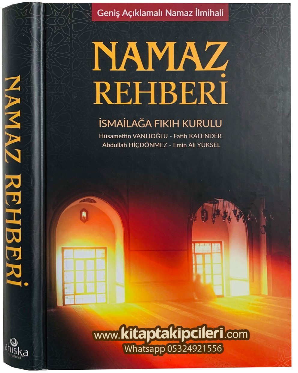 Namaz Rehberi Geniş Açıklamalı Namaz İlmihali, Fatih Kalender, Hüsameddin Vanlıoğlu, İsmailağa Telif Heyeti