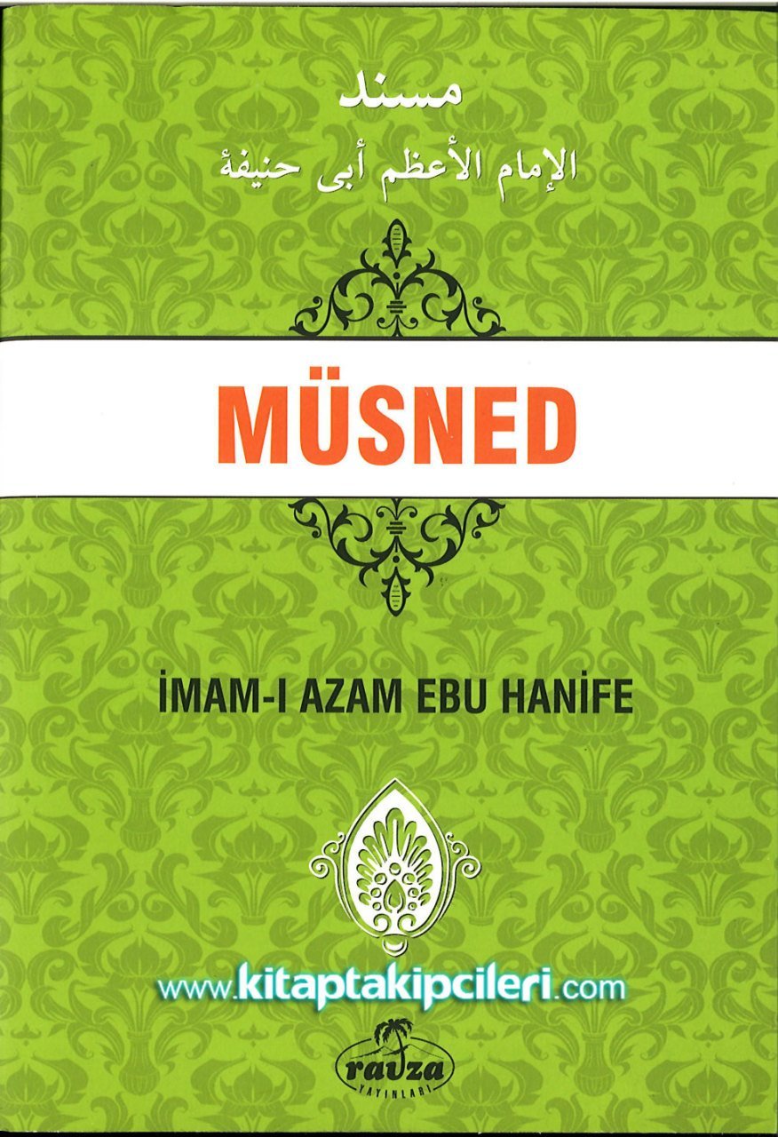 Müsned, Hadisi Şerifler, İmam Azam Ebu Hanife, Haskefi, Arapça Türkçe, 519 Hadis,