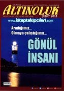 Altınoluk Dergisi ŞUBAT 2018 | GÖNÜL İNSANI