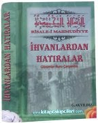 Risalei Mahmudiyye, İhvanlardan Hatıralar, Gözümün Nuru Çarşamba, Mahmut Efendi Ve İsmailağa, Gülsüm Akyıldız