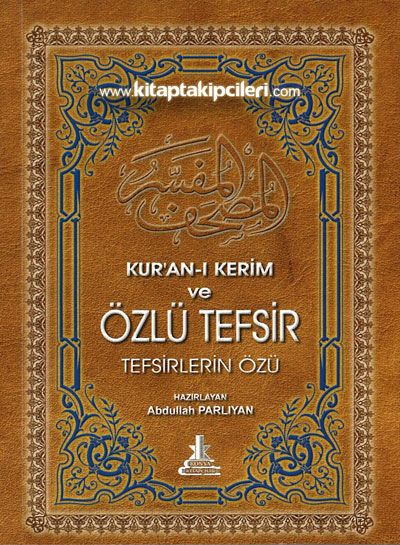 Kuranı Kerim ve Meali, Özlü Tefsir, Tefsirlerin Özü - Metinli, Abdullah Parlıyan, 13x9 cm Cep Boy