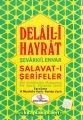 Delaili Hayrat Şevarkıl Envar Salavat-ı Şerifeler - Türkçe Okunuşlu Seyyid Süleyman Cezuli, Mustafa Varlı