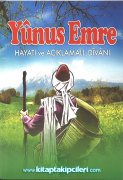 Yunus Emre Hayatı Ve Açıklamalı Divanı, Ahmet Eğilmez Rıdvanoğlu, 460 Sayfa