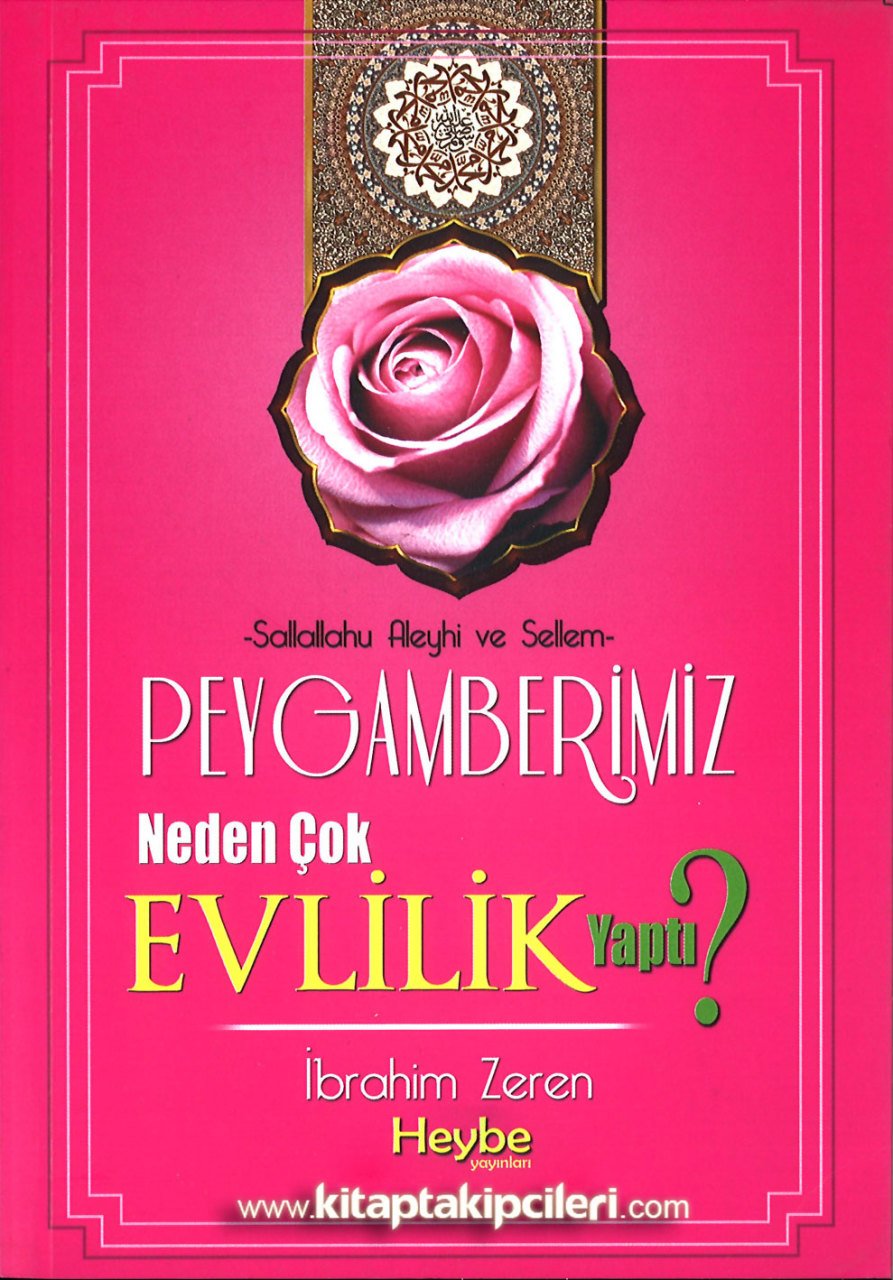 Peygamberimiz Neden Çok Evlilik Yaptı?, İbrahim Zeren