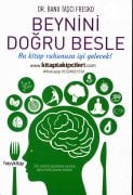 Beynini Doğru Besle, Sinir Sistemini Güçlendiren Önerilerle Ağrısız Mutlu Yaşamın Anahtarı, Bu Kitap Ruhunuza İyi Gelecek, Dr. Banu Taşcı Fresko