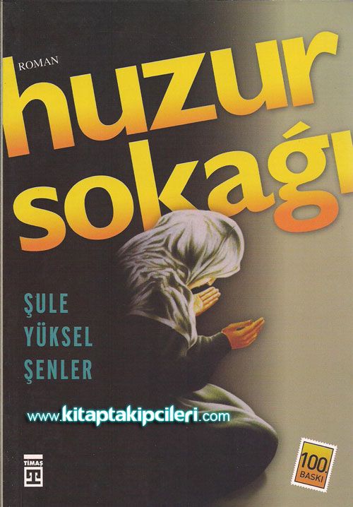 Huzur Sokağı Şule Yüksel Şenler