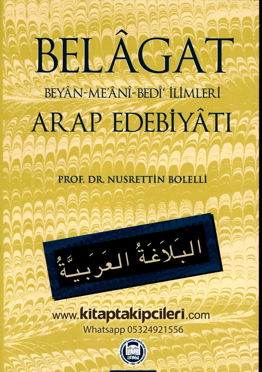 Belagat Arap Edebiyatı, Meani, Beyan, Bedi İlimleri, Nusrettin Bolelli, El Belagatul Arabiyye, 576 Sayfa