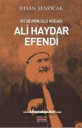 İki Devrin Ulu Hocası Ali Haydar Efendi, İhsan Şenocak