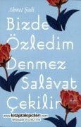 Bizde Özledim Denmez Salavat Çekilir, Ahmet Şadi, Salavatı Yakutiyye, Fatih, Mecule Ve Diğer Türkçe Salavatı Şerifeler Ve Faziletleri