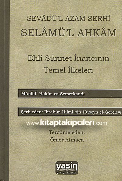 Selamül Ahkam Sevadül Azam Şerhi, Ehli Sünnet İnancının Temel İlkeleri, Hakim Es Semerkandi