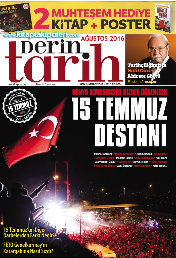 Derin Tarih Dergisi AĞUSTOS 2016 Sayısı, İngiliz Tuzağı Kitabı ve DARBE Posteri Hediye