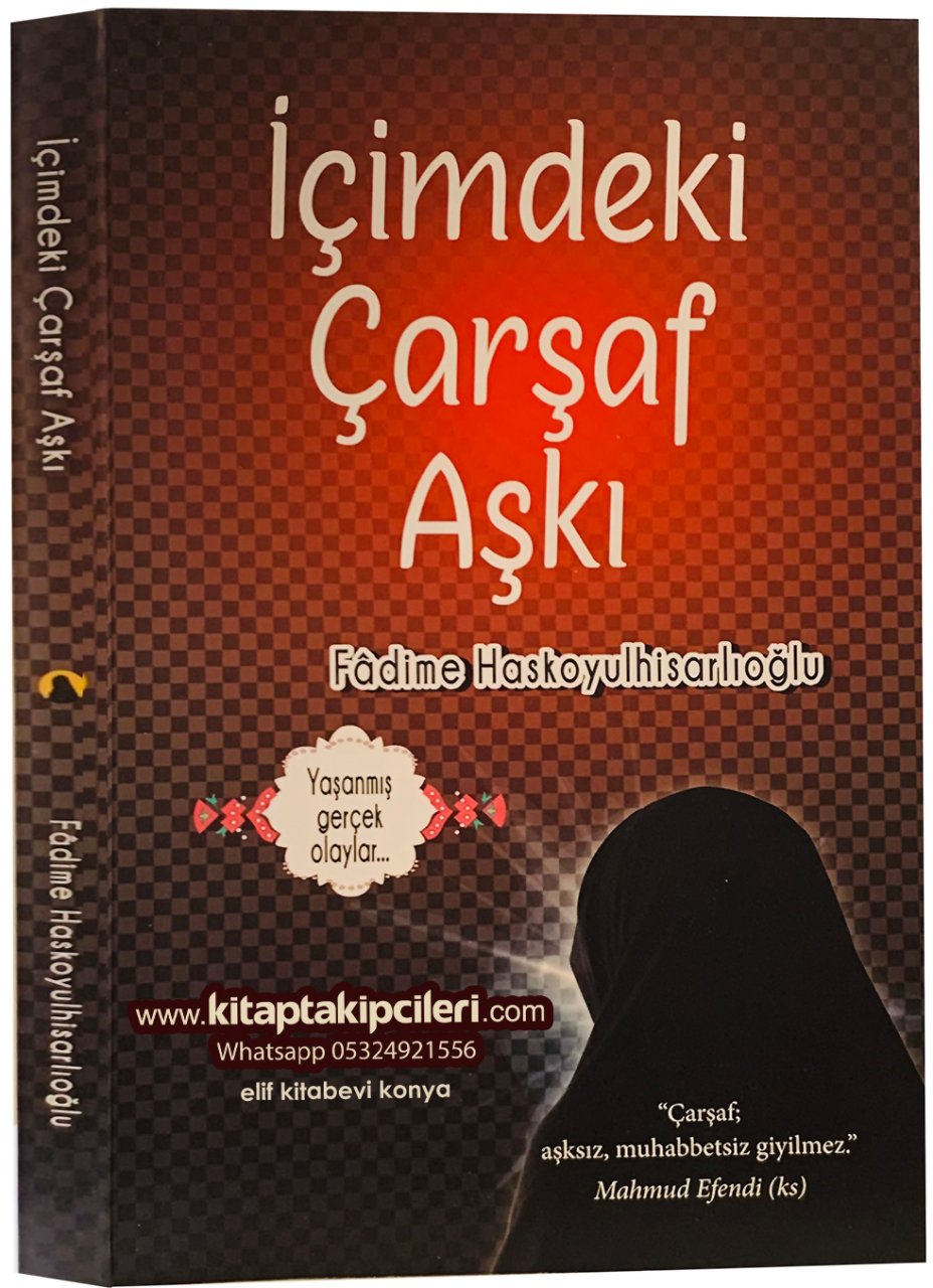 İçimdeki Çarşaf Aşkı, Yaşanmış Gerçek Olaylar, Fadime Haskoyulhisarlıoğlu