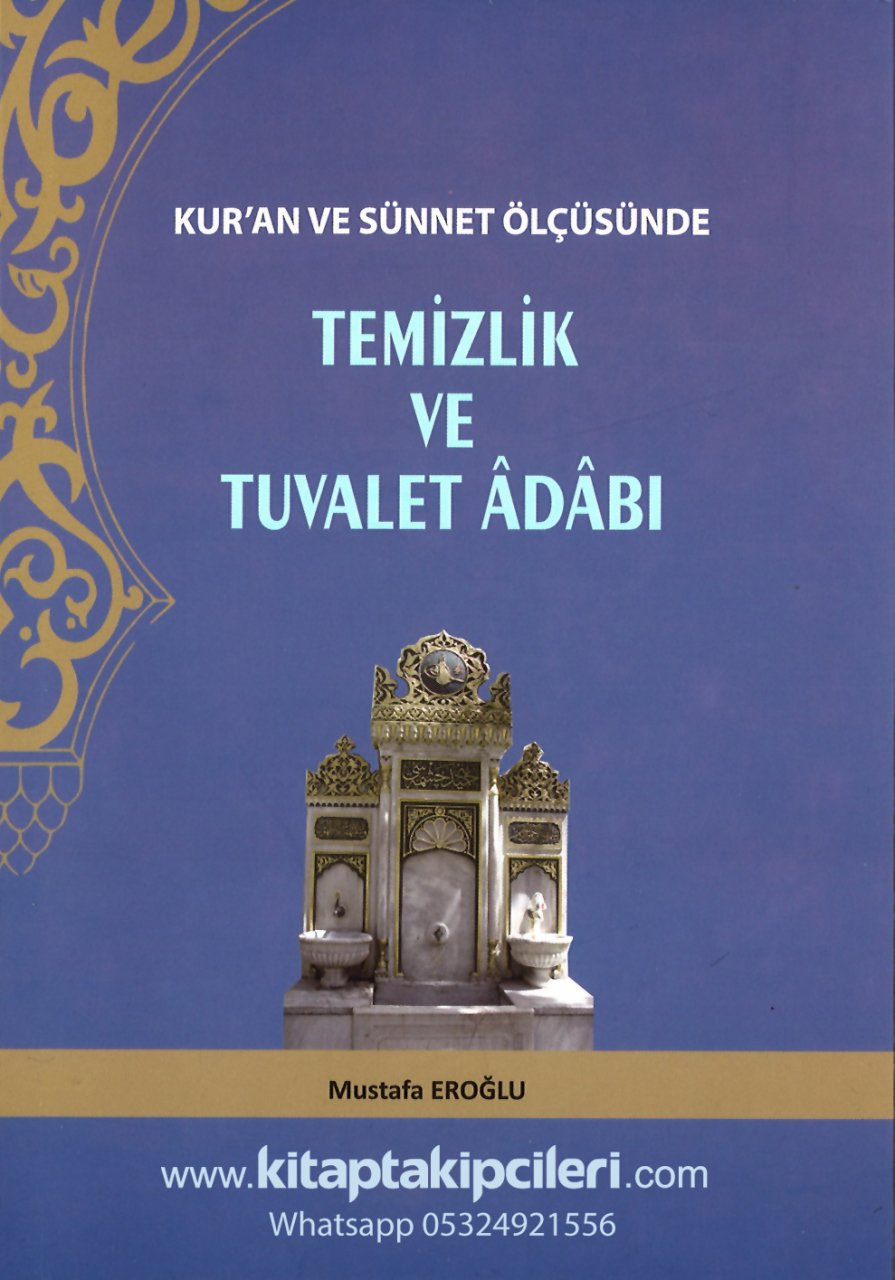 Temizlik Ve Tuvalet Adabı, Kuran Ve Sünnet Ölçüsünde, Mustafa Eroğlu