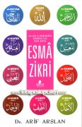Esma Zikri, İsminizin Esması İle Dua Edin Esmaların Zikir Sayıları Ve Ebced Değeri, Dr. Arif Arslan, 432 Sayfa