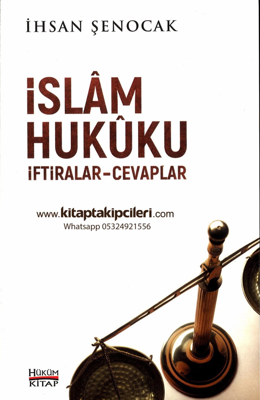 İslam Hukuku, İftiralar Cevaplar, İhsan Şenocak