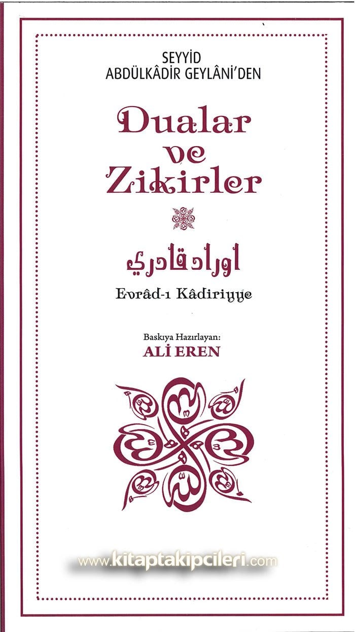 Evradı Kadiriyye, Seyyid Abdulkadir Geylaniden Dualar ve Zikirler, Ali Eren, Arapça Türkçe, Çanta Boy 12x20 cm