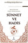 Sünnet Ve Hadis, Müslümanın Zihin Dünyasında Sünnet, Ömer Faruk Korkmaz, Dirayet Kitaplığı