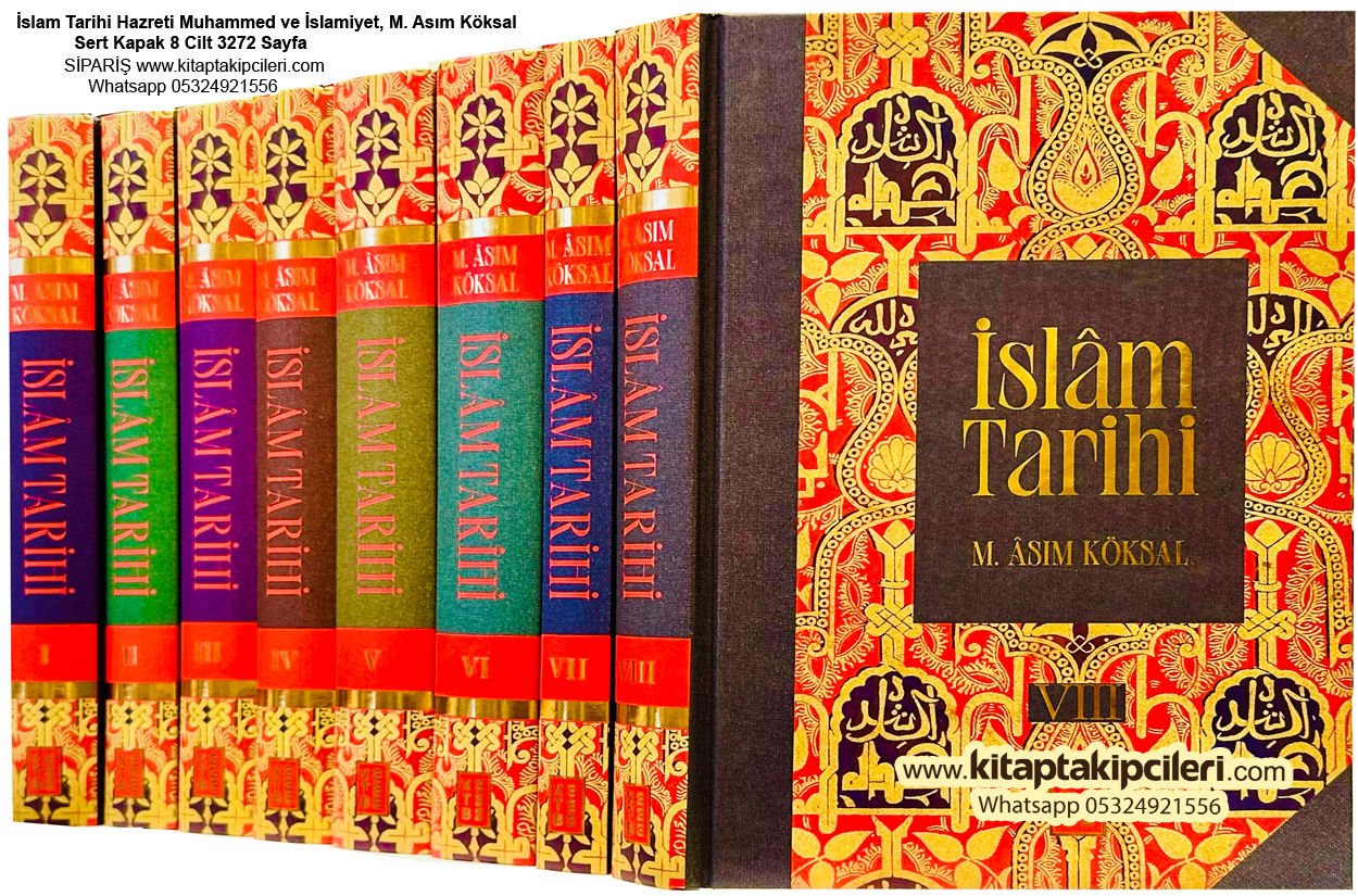 İslam Tarihi Hazreti Muhammed ve İslamiyet, M. Asım Köksal, Sert Kapak 8 Cilt 3272 Sayfa