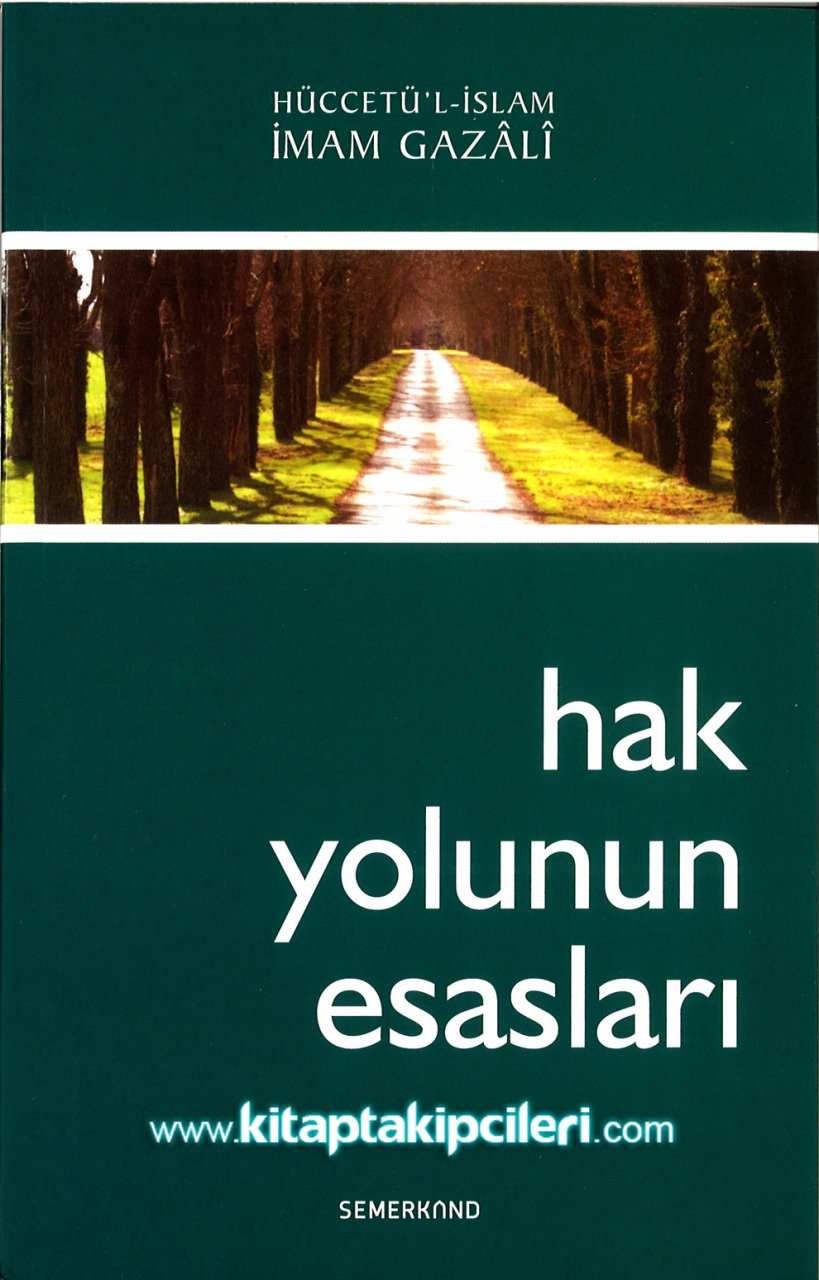 Hak Yolunun Esasları, Hüccetül İslam İmam Gazali