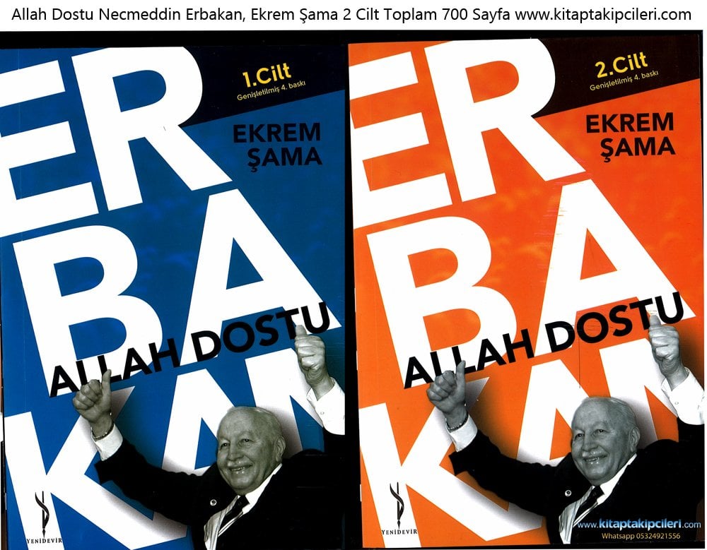 Allah Dostu Necmeddin Erbakan, Ekrem Şama 2 Cilt Toplam 700 Sayfa