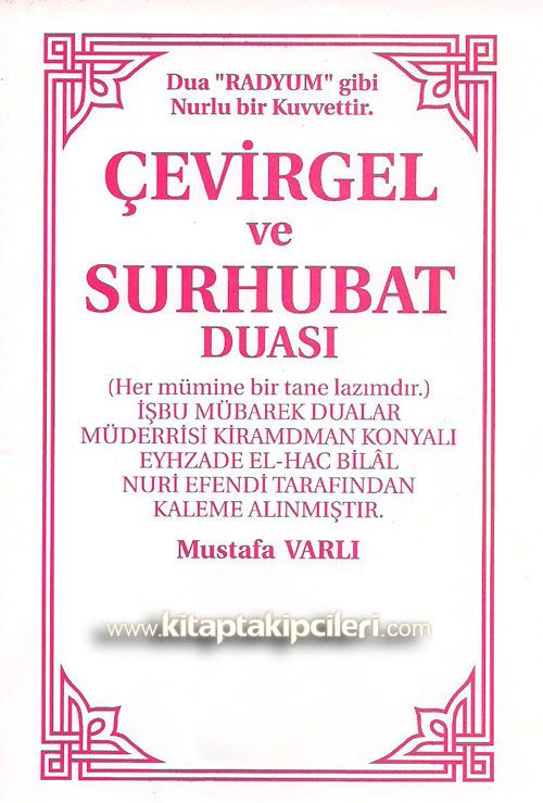 Çevirgel ve Surhubat Duası, Bilal Nuri Efendi, Mustafa Varlı