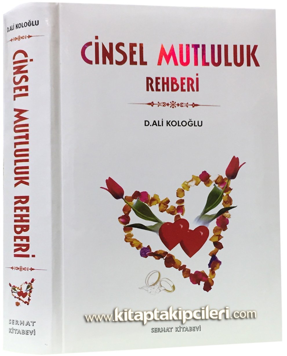 Cinsel Mutluluk Rehberi ve Evlilik, Dr. Ali Koloğlu, Dini ve Tıbbi, Ciltli 575 Sayfa