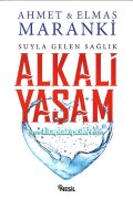 Alkali Yaşam, Suyla Gelen Sağlık, Ahmet Elmas MARANKİ