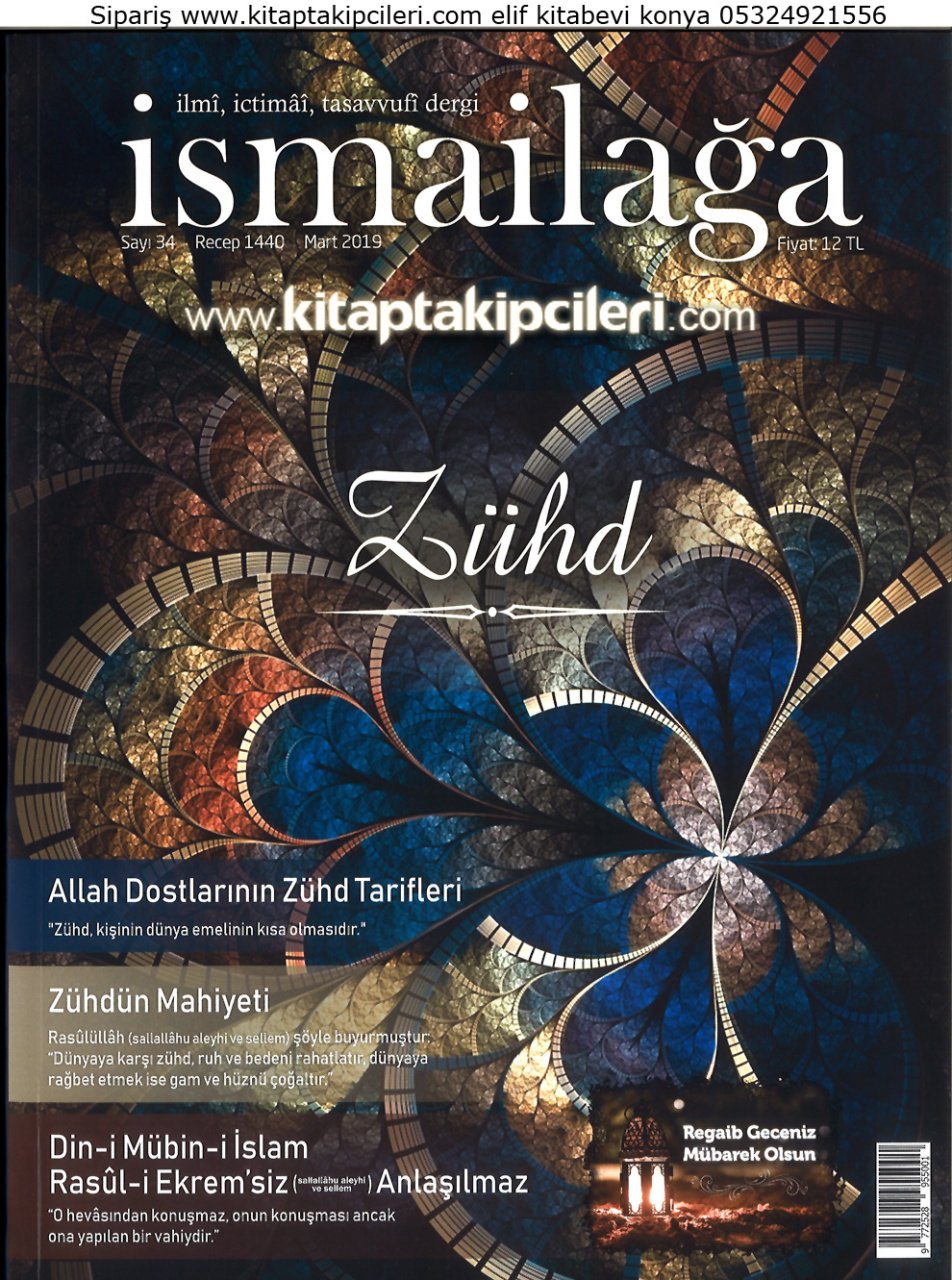 İsmailağa Dergisi Mart 2019 | Zühd | Allah Dostlarının Zühd Tarifleri