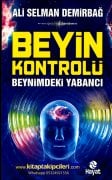 Beyin Kontrolü Beynimdeki Yabancı, Ali Selman Demirbağ