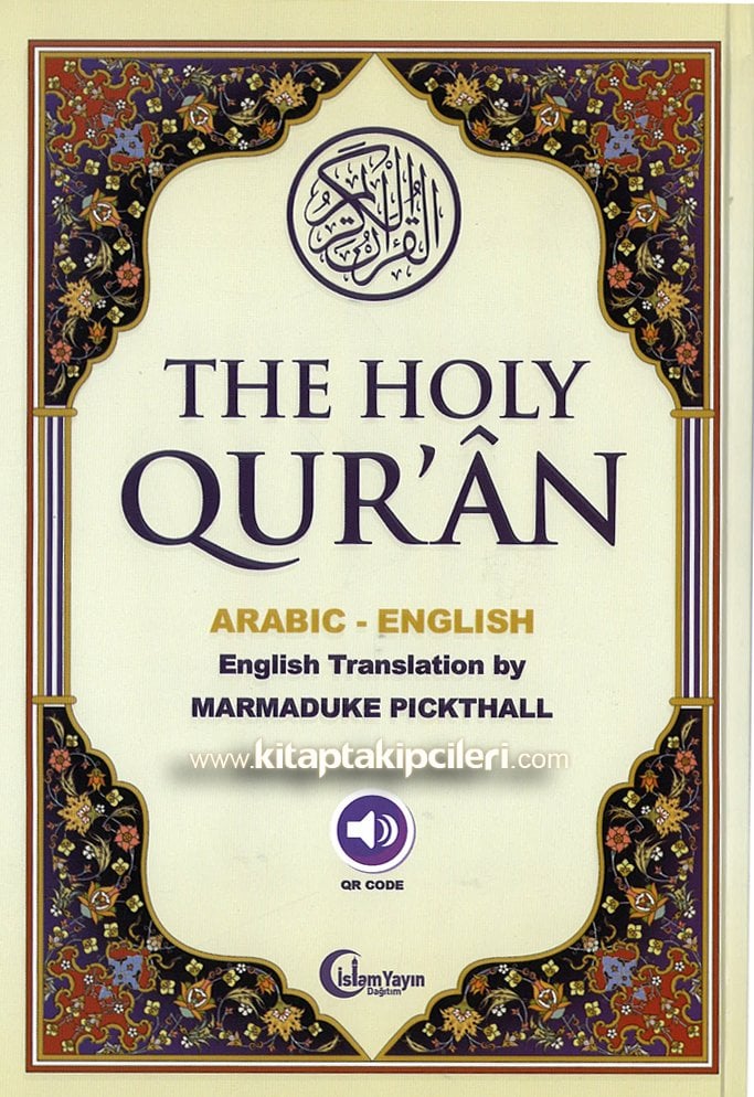 İngilizce Arapça Kuranı Kerim ve Meali, The Holy Quran, Arabic English, Marmaduke Pıckthall, Ses Kodlu, 14x21 cm