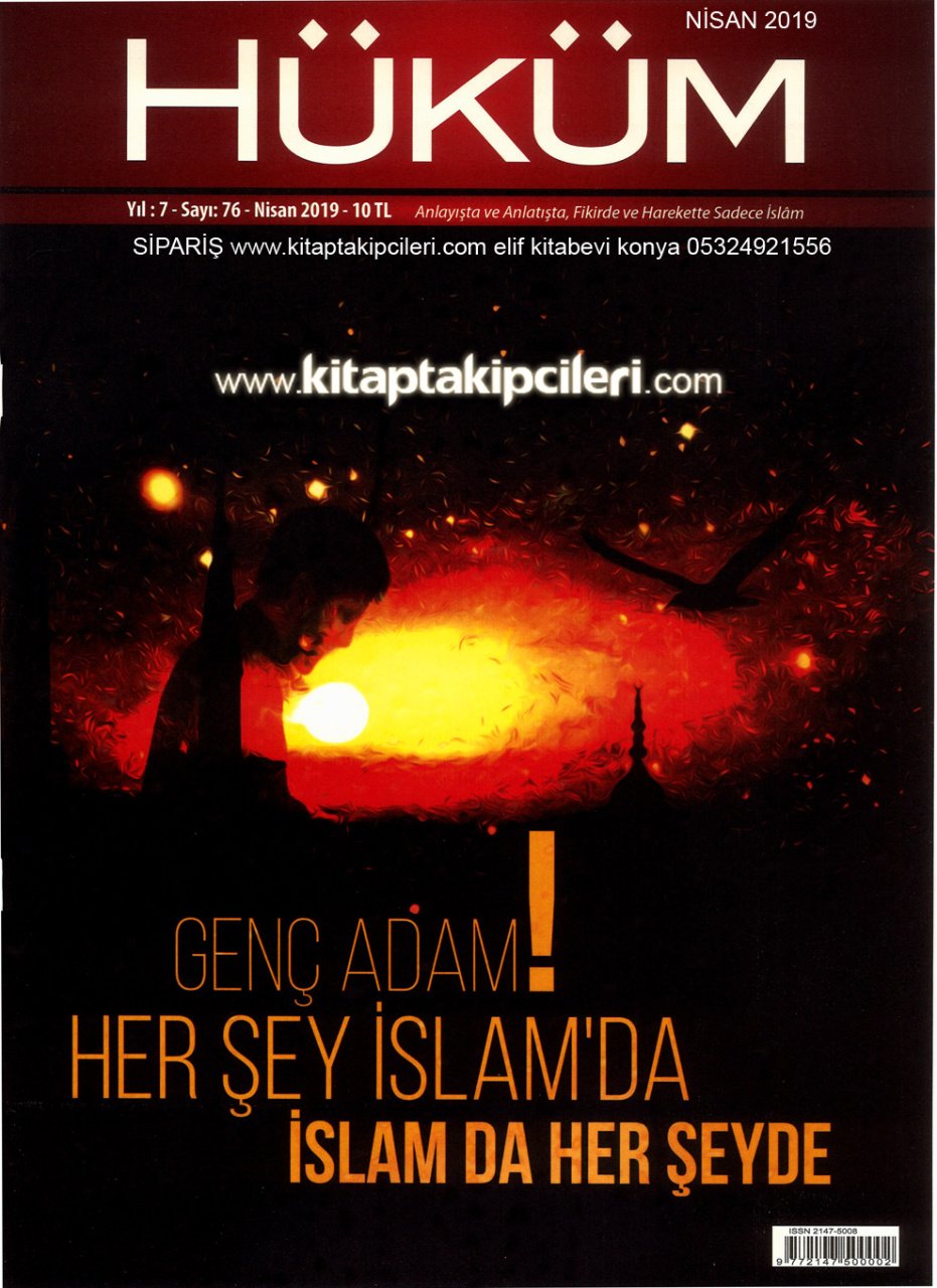 Hüküm Dergisi Nisan 2019 | Genç Adam Her şey İslamda İslamda Herşeyde | İHSAN ŞENOCAK